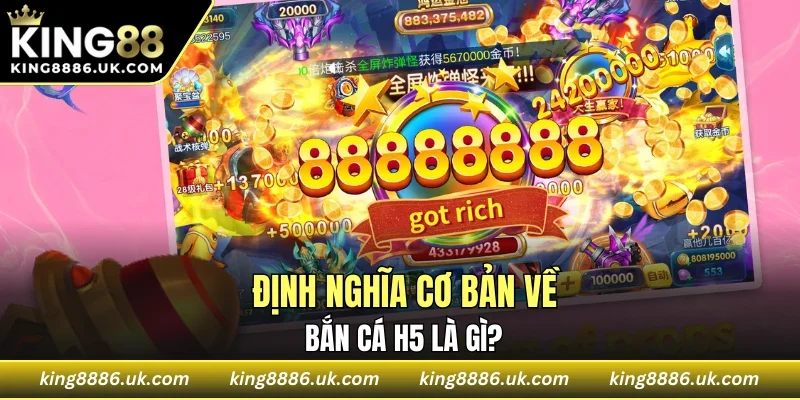 Những điều cơ bản có liên quan tới bắn cá H5 